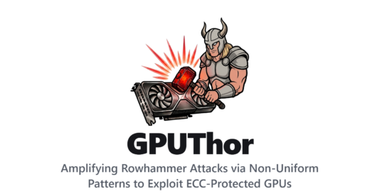 GPUThor Rowhammer attack NVIDIA GPU ECC bypass root access